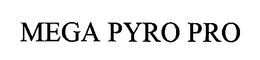MEGA PYRO PRO trademark