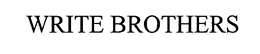 WRITE BROTHERS trademark