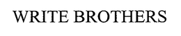 WRITE BROTHERS trademark