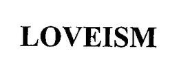 LOVEISM trademark