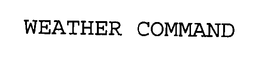 WEATHER COMMAND trademark