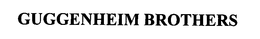 GUGGENHEIM BROTHERS trademark
