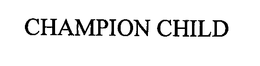 CHAMPION CHILD trademark