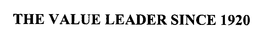 THE VALUE LEADER SINCE 1920 trademark