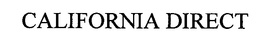 CALIFORNIA DIRECT trademark