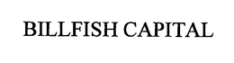 BILLFISH CAPITAL trademark
