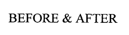 BEFORE & AFTER trademark