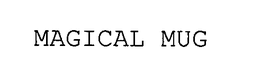 MAGICAL MUG trademark