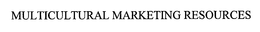 MULTICULTURAL MARKETING RESOURCES trademark