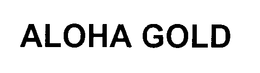 ALOHA GOLD trademark