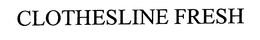 CLOTHESLINE FRESH trademark