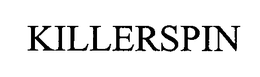 KILLERSPIN trademark
