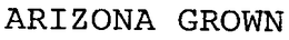 ARIZONA GROWN trademark