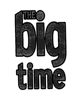 THE BIG TIME trademark
