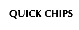 QUICK CHIPS trademark