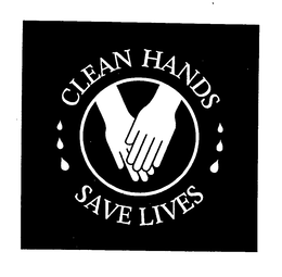 CLEAN HANDS SAVE LIVES trademark