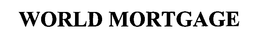 WORLD MORTGAGE trademark