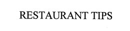 RESTAURANT TIPS trademark