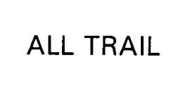 ALL TRAIL trademark