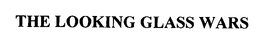 THE LOOKING GLASS WARS trademark