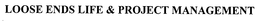 LOOSE ENDS LIFE & PROJECT MANAGEMENT trademark