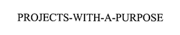 PROJECTS-WITH-A-PURPOSE trademark