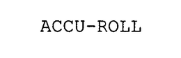 ACCU-ROLL trademark
