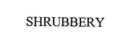 SHRUBBERY trademark