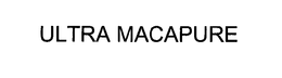 ULTRA MACAPURE trademark