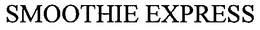 SMOOTHIE EXPRESS trademark