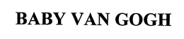BABY VAN GOGH trademark