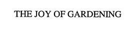 THE JOY OF GARDENING trademark