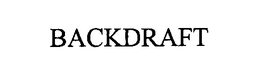 BACKDRAFT trademark