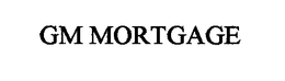GM MORTGAGE trademark
