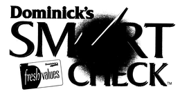 DOMINICK'S SMART CHECK trademark