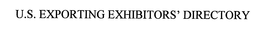 U.S. EXPORTING EXHIBITORS' DIRECTORY trademark