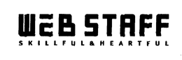 WEB STAFF SKILLFUL & HEARTFUL trademark