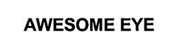 AWESOME EYE trademark