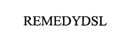 REMEDYDSL trademark