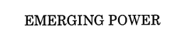 EMERGING POWER trademark
