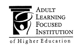 ADULT LEARNING FOCUSED INSTITUTION OF HIGHER EDUCATION trademark
