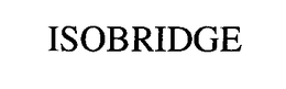 ISOBRIDGE trademark