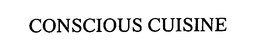 CONSCIOUS CUISINE trademark