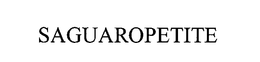 SAGUAROPETITE trademark