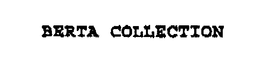 BERTA COLLECTION trademark