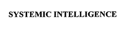 SYSTEMIC INTELLIGENCE trademark