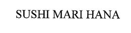 SUSHI MARI HANA trademark
