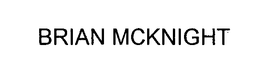 BRIAN MCKNIGHT trademark