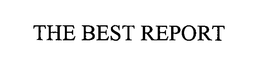 THE BEST REPORT trademark