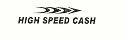 HIGH SPEED CASH trademark